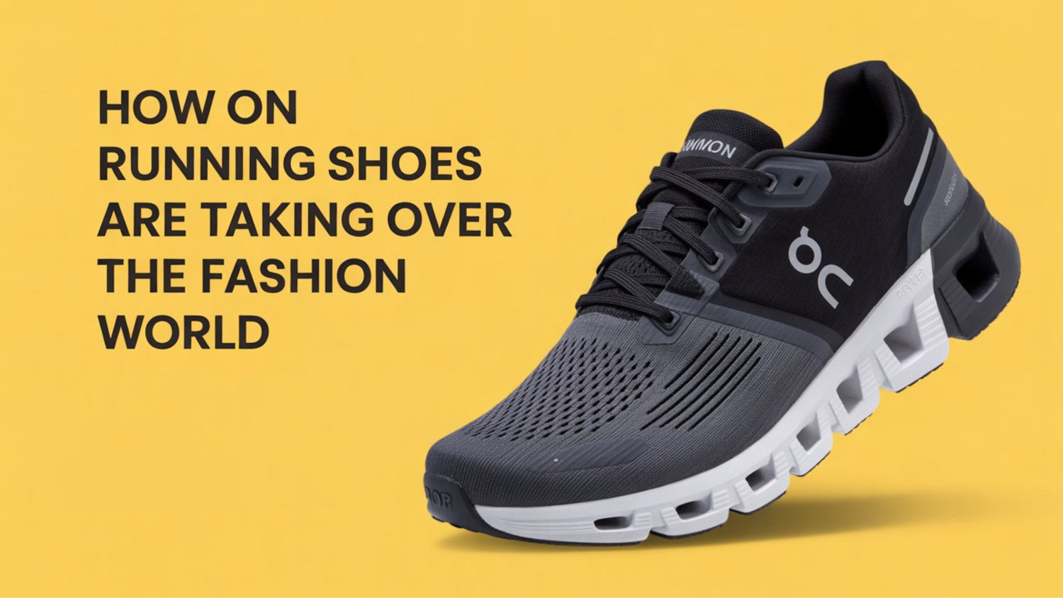 How On Running Shoes Are Taking Over the Fashion World