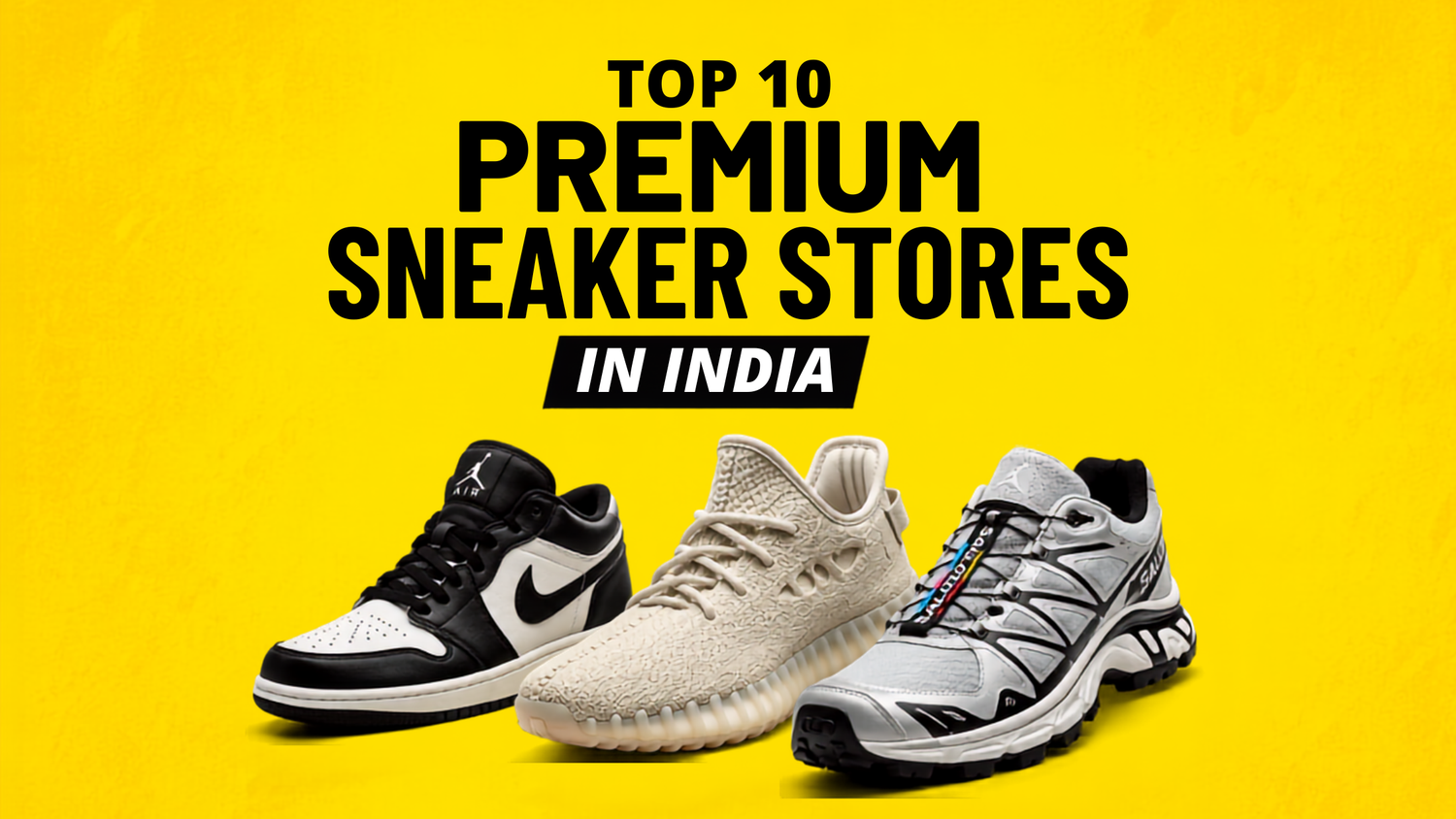 Top 10 Premium Sneaker Stores in India