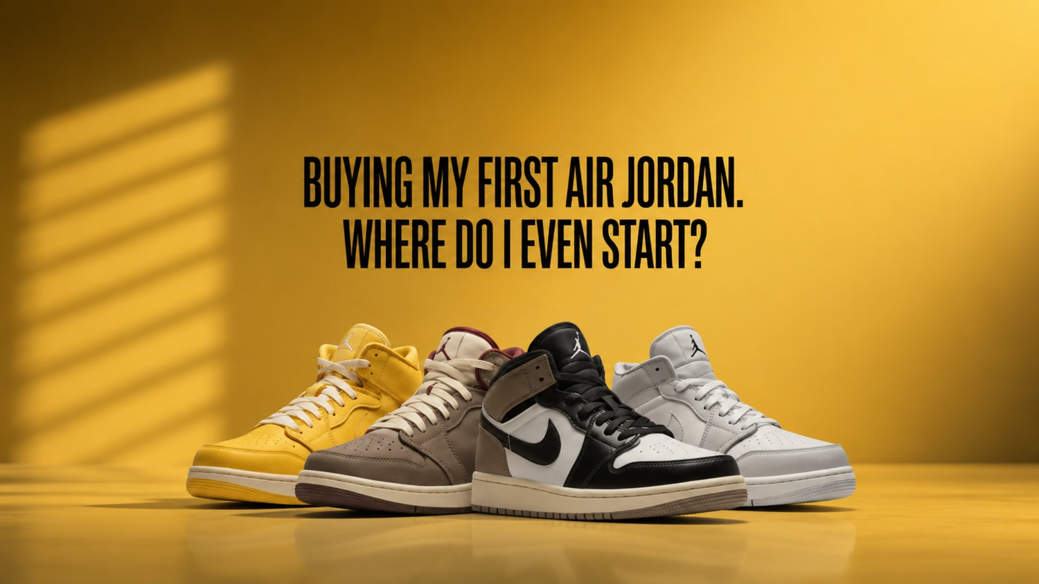 Buying My First Air Jordan. Where Do I Even Start?