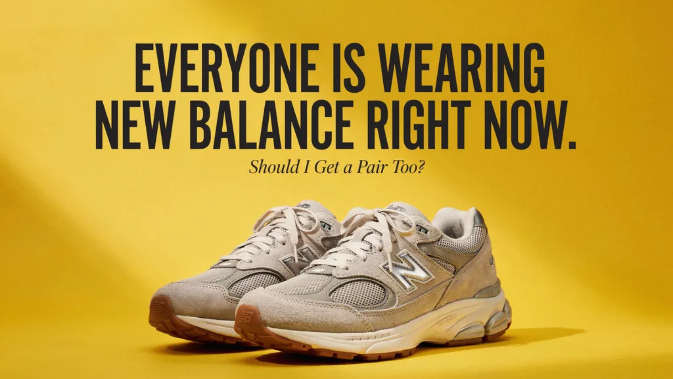 Everyone Is Wearing New Balance Right Now. Should I Get a Pair Too?