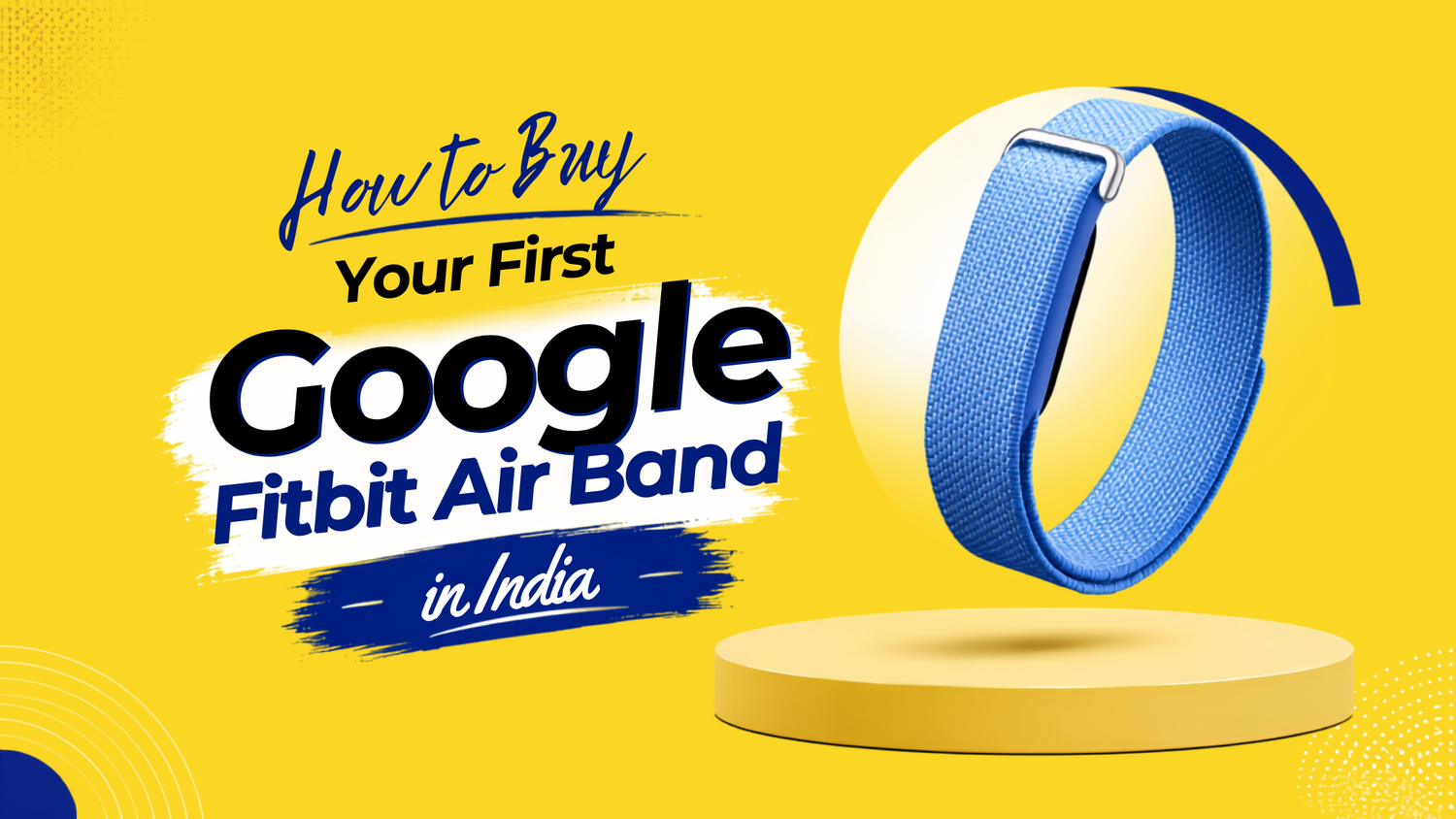 How to Buy Your First Google Fitbit Air Band in India