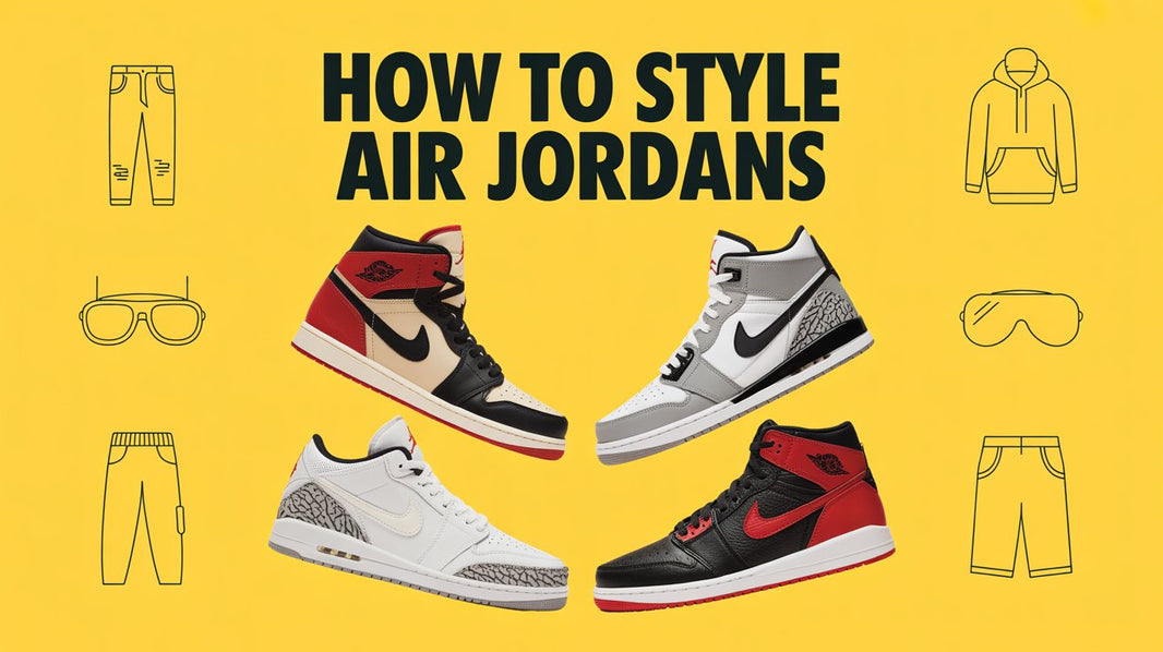 How Should You Style Nike Air Jordan Shoes for Casual and Streetwear Looks?
