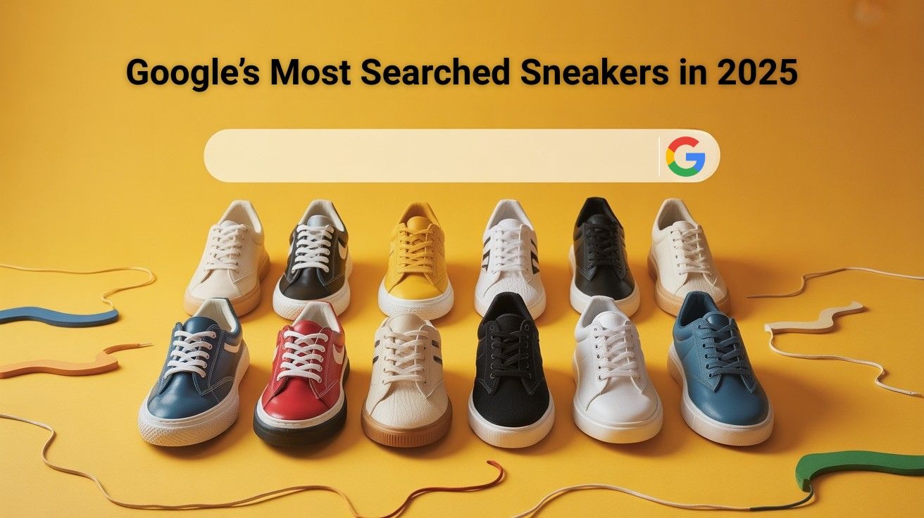 The 10 Most Searched Sneakers on Google in 2025