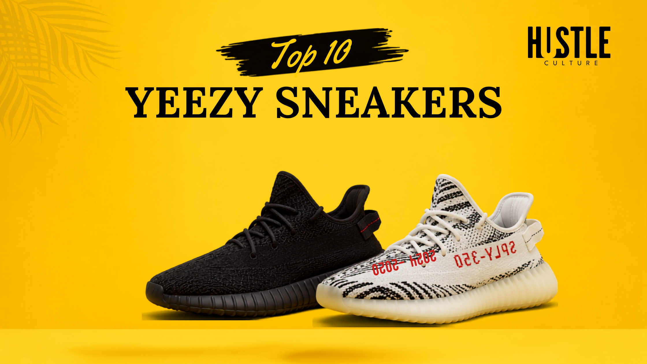 Top 10 Yeezy Sneakers for Everyday Wear