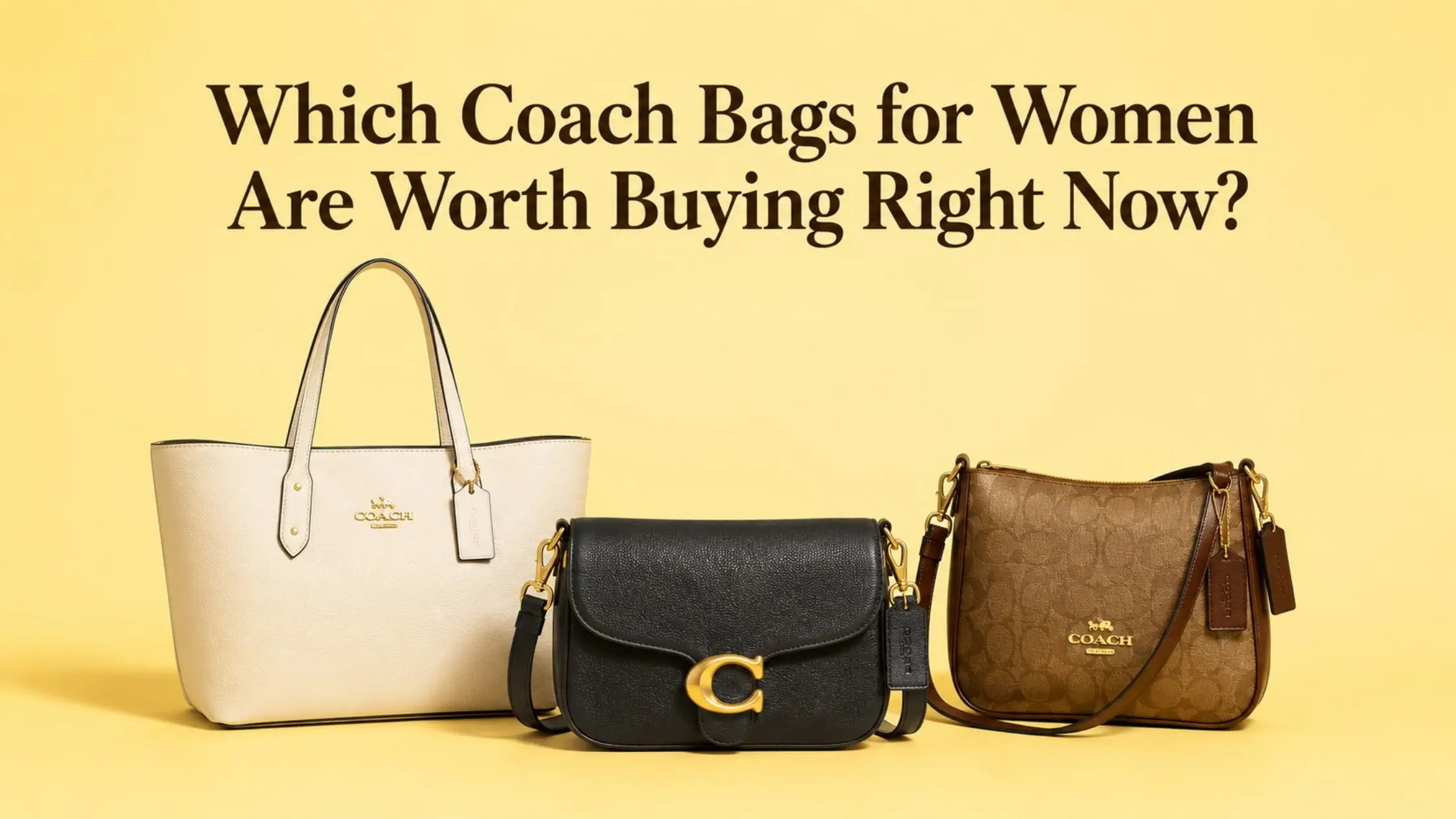 Which Coach Bags for Women Are Worth Buying Right Now?