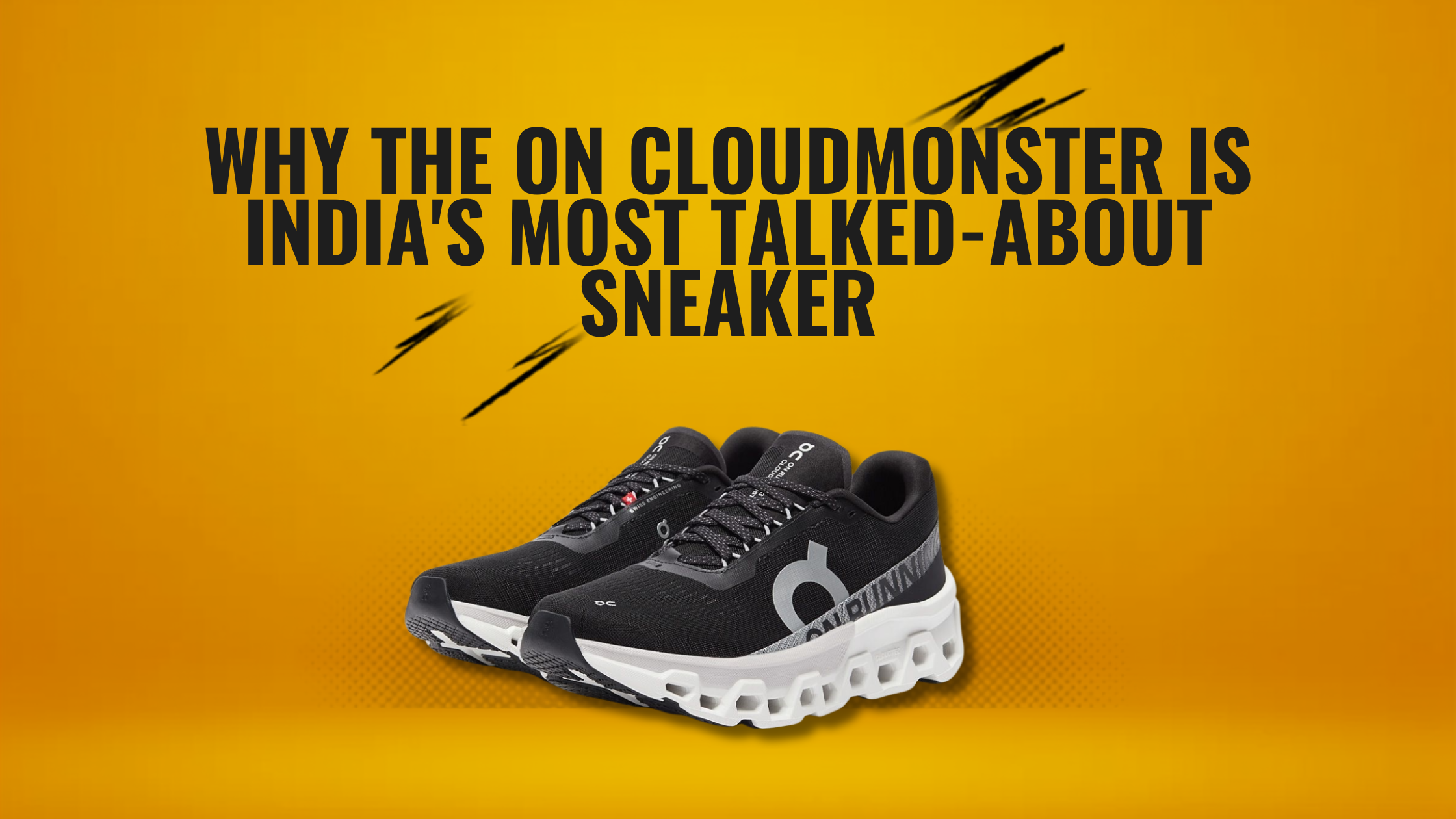 Why ON Running Cloudmonster Is the Most Talked-About Sneaker in India Right Now