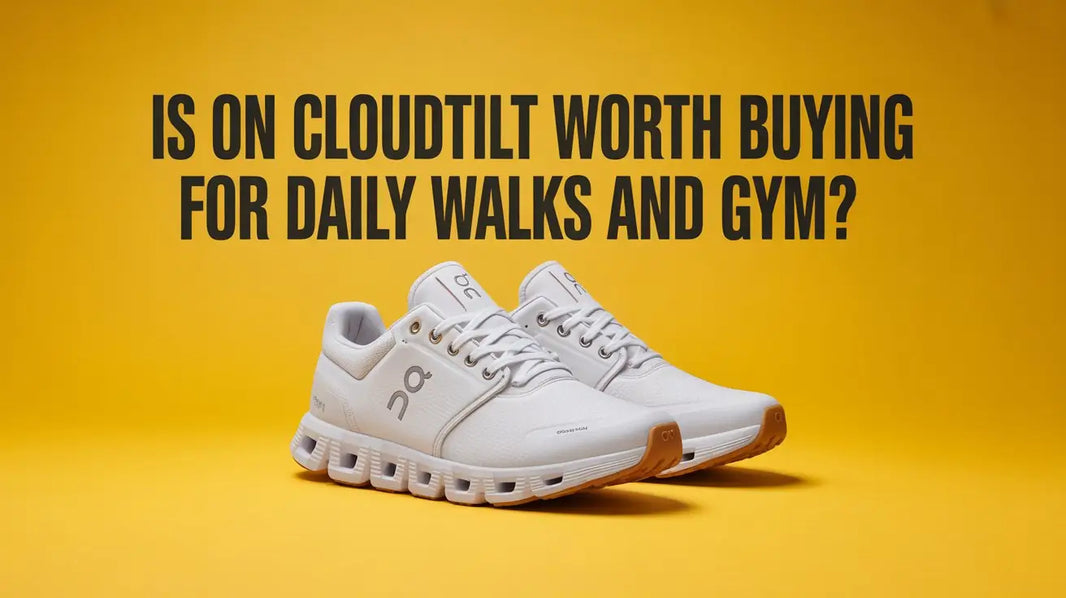 Is On Cloudtilt Worth Buying for Daily Walks and Gym?